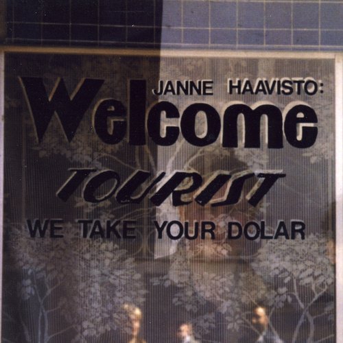 Welcome Tourist We Take Your Dolar