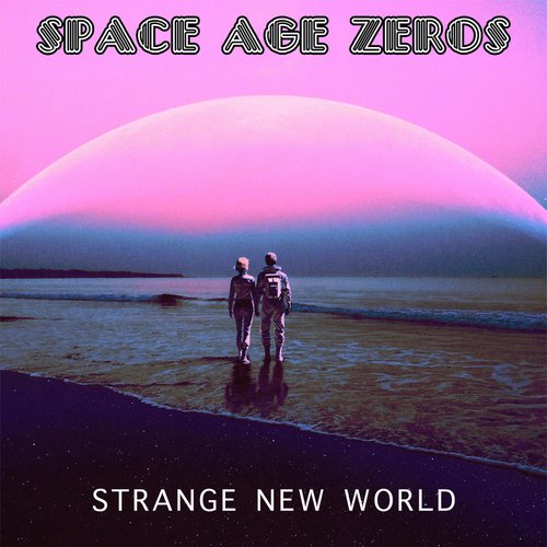 STRANGE NEW WORLD