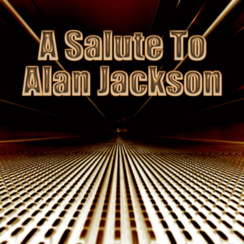 A Salute To Alan Jackson