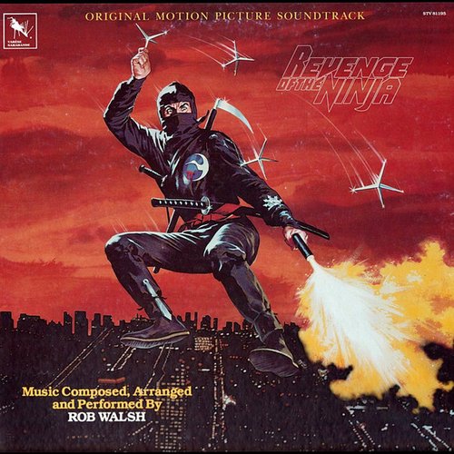 Revenge Of The Ninja (Original Motion Picture Soundtrack) — Robert J ...