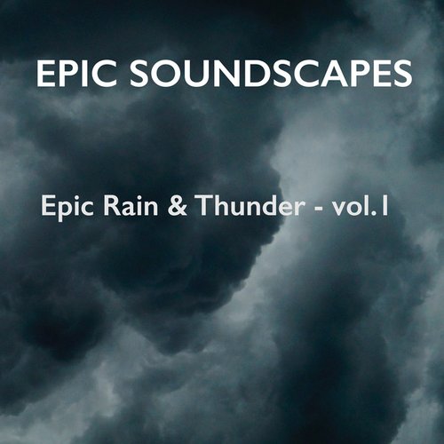 Epic Rain & Thunder - vol.1