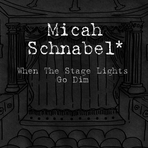 When The Stage Lights Go Dim