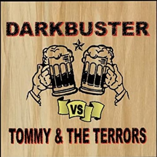 Darkbuster Vs. Tommy & The Terrors