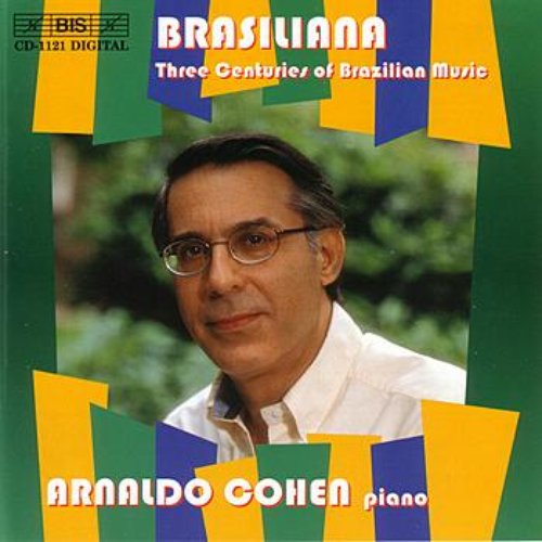 Brasiliana: Three Centuries of Brazilian Music