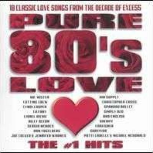 Pure 80's Love: The #1 Hits