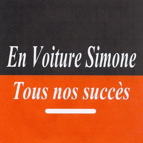 Tous nos succès - En voiture Simone