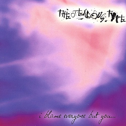 i blame everyone but you