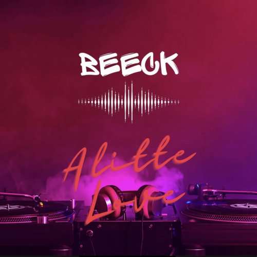 A Little Love (Beeck Remix)