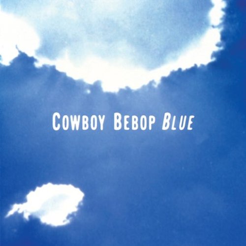 COWBOY BEBOP (Original Motion Picture Soundtrack 3 - Blue)
