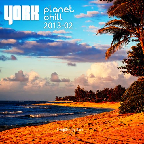 Planet Chill 2013-02 (Compiled By York)
