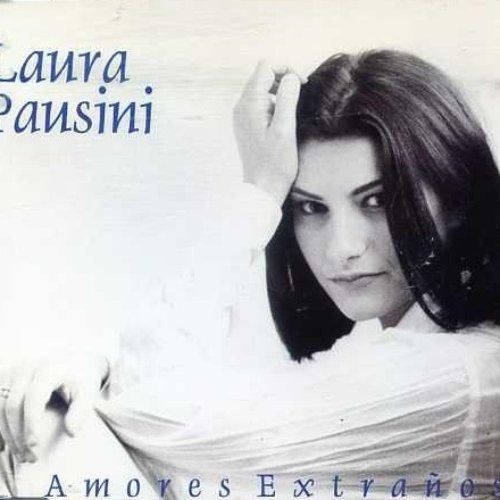 Amores Extraños — Laura Pausini 