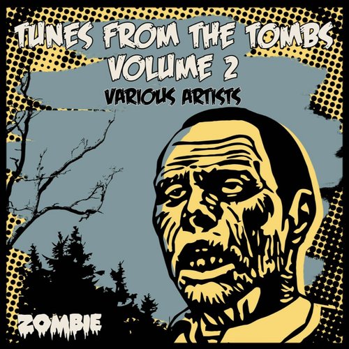 Tunes From The Tombs Volume 2