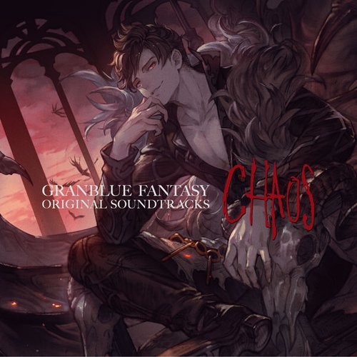 GRANBLUE FANTASY ORIGINAL SOUNDTRACKS Chaos