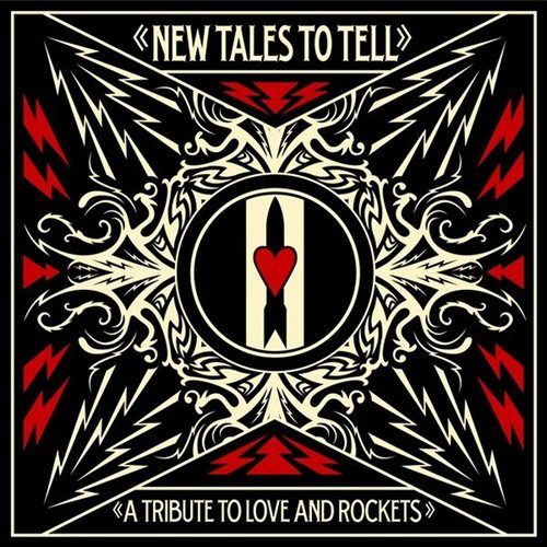 New Tales To Tell: A Tribute To Love And Rockets