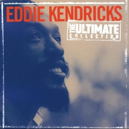 The Ultimate Collection:  Eddie Kendricks