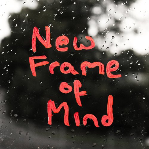 New Frame of Mind