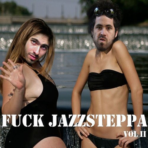 Fuck Jazzsteppa Vol.2