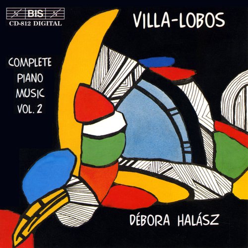 Villa-Lobos: Complete Piano Music, Vol. 2