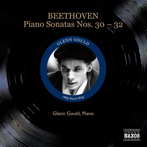 Beethoven, L.: Piano Sonatas Nos. 30-32 (Gould) (1956)