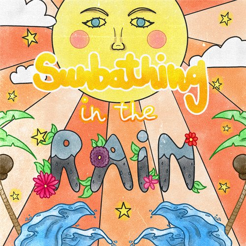 Sunbathing In the Rain - Single