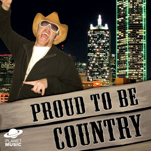 Proud To Be Country