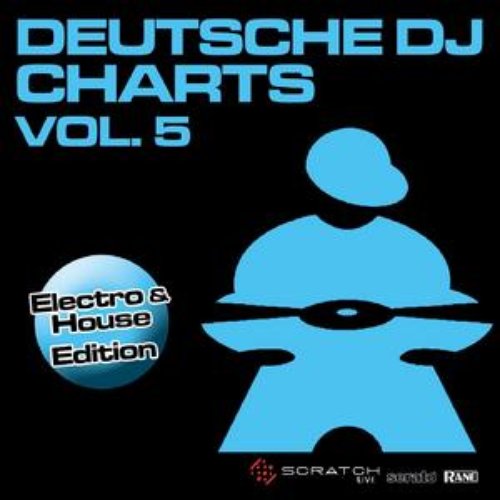 Deutsche DJ Charts Vol.5 - Electro & House Edition