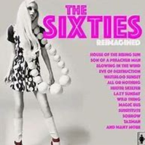 The Sixties Reimagined