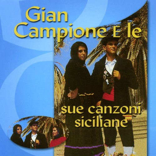 Gian campione e le sue canzoni siciliane