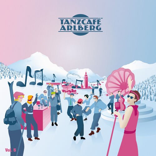 Tanzcafe Arlberg Vol. 5