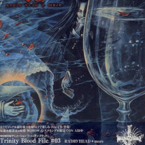 Trinity Blood File #03 RADIO HEAD +more