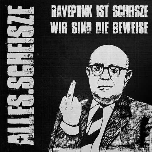 Album #7 - Ravepunk Ist Scheisze, Wir Sind Die Beweise