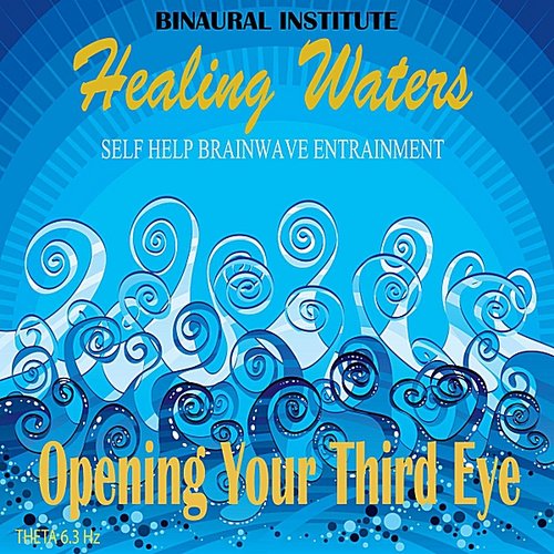 Opening Your Third Eye: Brainwave Entrainment (Healing Waters Embedded With 6.3hz Theta Isochronic Tones)