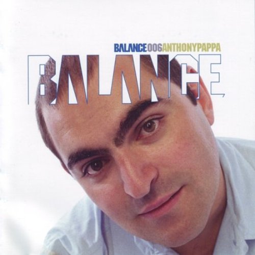 Balance 006 (Mixed by Anthony Pappa) (disc 2)