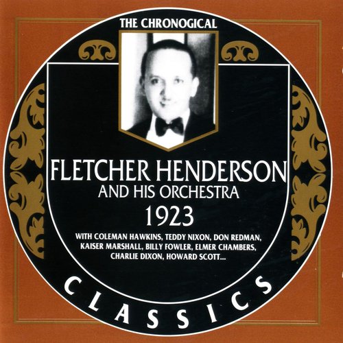 The Chronological Classics: Fletcher Henderson and His Orchestra 1923