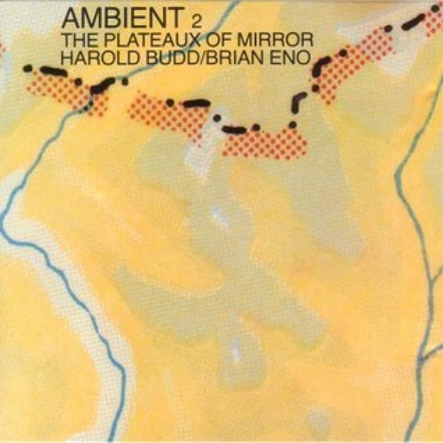 Ambient 2 - The Plateaux Of Mirror
