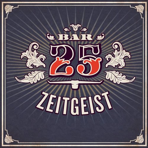 Bar 25 - Zeitgeist