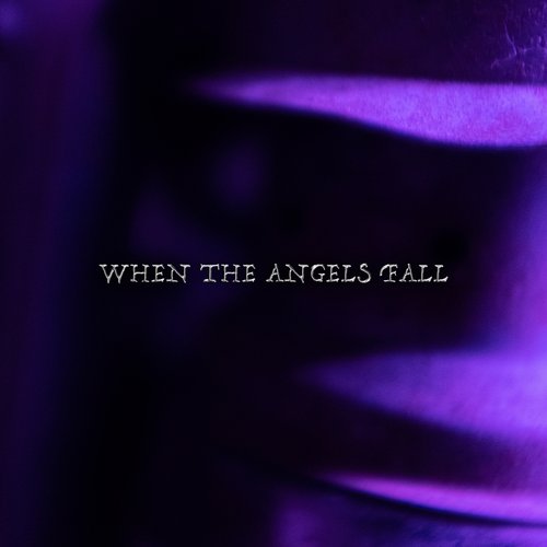 When The Angels Fall