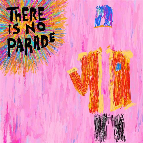 There Is No Parade (2008)