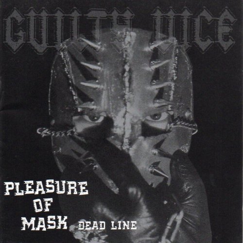 PLEASURE OF MASK ...DEAD LINE...
