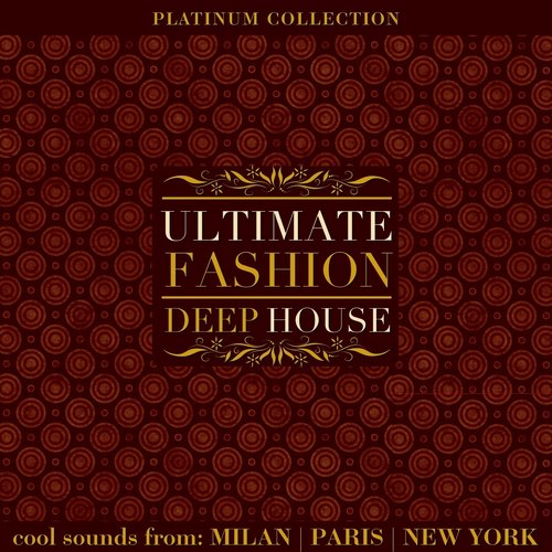 Ultimate Fashion Deep House