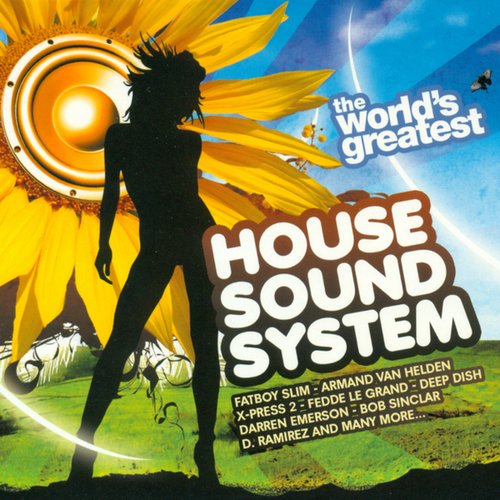 The World's Greatest - House Sound System