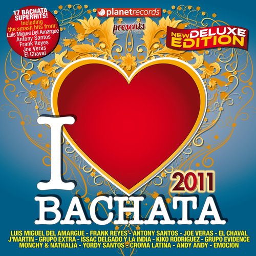 I Love Bachata 2011 (Summer Deluxe Edition)