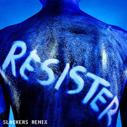 Resister (Slackers Remix)