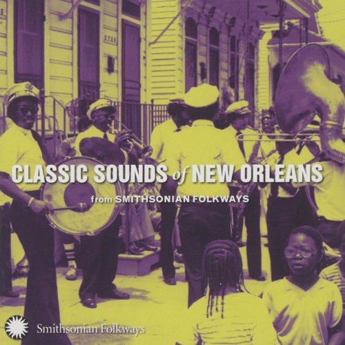 Classic Sounds Of New Orleans from Smithsonian Folkways