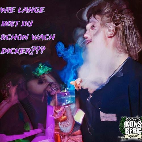 Wie lange bist du schon wach dicker? - Single