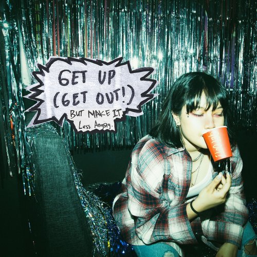 Get Up (Get Out!) (But Make It Less Angsty) - Single