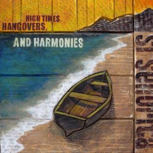 Hightimes, Hangovers, and Harmonies