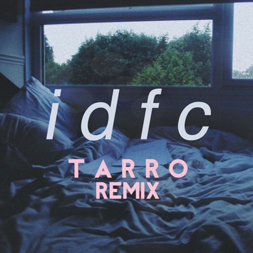 Idfc (Tarro Remix)