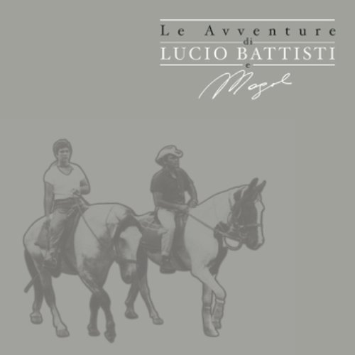 Le Avventure Di Lucio Battisti E Mogol — Lucio Battisti | Last.fm