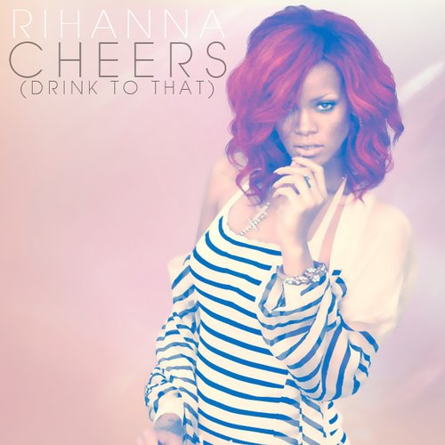 Rihanna - Cheers (Drink To Dat) RMX